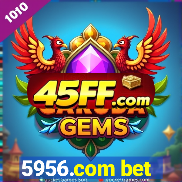 5956.com bet